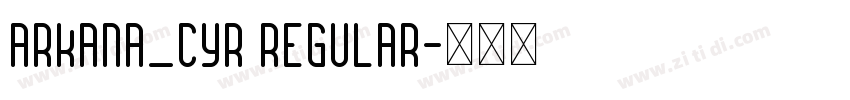 Arkana_cyr Regular字体转换